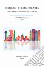 Through the barricades. The Charter of New Alliance of Virtue libro