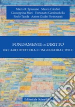 Fondamenti di diritto per l'architettura e l'ingegneria civile libro