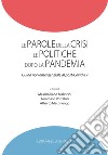 Le parole della crisi le politiche dopo la pandemia. Guida non emergenziale al post-Covid-19 libro