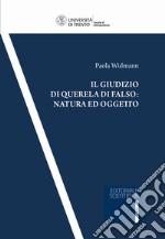 Il giudizio di querela di falso: natura ed oggetto