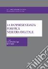 La rappresentanza politica nell'era digitale libro di Rìos Vega L. E. (cur.) Spigno I. (cur.)