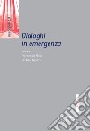 Dialoghi in emergenza libro