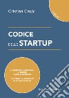 Codice delle startup libro di Crupi Cristina