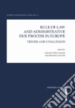 Rule of law and administrative due process in Europe. Trends and challenges