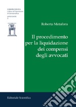 Il procedimento per la liquidazione dei compensi degli avvocati libro