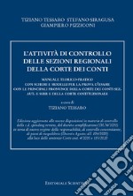 L'attività di controllo delle sezioni regionali della Corte dei conti. Manuale teorico-pratico con schemi e modelli per la prova d'esame con le principali pronunce della Corte dei conti sez. aut. e ssrr e della Corte costituzionale