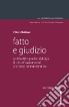 Fatto e giudizio. Parità delle parti e obbligo di chiarificazione nel processo amministrativo libro