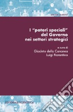 I «poteri speciali» del Governo nei settori strategici libro