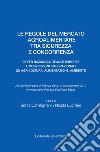 Le regole del mercato agroalimentare tra sicurezza e concorrenza. Diritti nazionali, regole europee e convenzioni internazionali su agricoltura, alimentazione, ambiente libro