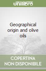 Geographical origin and olive oils libro