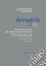 Annuario AIPDA 2019. Quali saperi servono alla pubblica amministrazione? libro