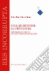 Una questione di provincia. Criminalità e camorra tra età giolittiana e fascismo libro di Castellano Carolina