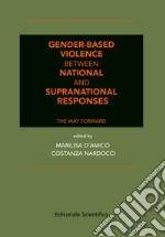 Gender-Based violence between national and supranational responses. The way forward libro