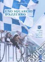 Uno squarcio d'azzurro. 1968-2018. I primi cinquant'anni della A.S.D. San Venanzo