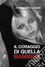 Il coraggio di quella bambina