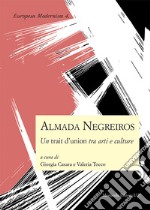 Almada Negreiros. Un trait d'union tra arti e culture libro