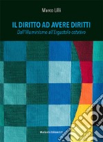 Il diritto ad avere diritti. Dall'illuminismo all'ergastolo ostativo libro