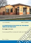 La cooperativa Pescatori del Trasimeno sede di San Feliciano. Il coraggio delle idee. In occasione del 90° anniversario della fondazione (1928-2018) libro