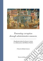 Preventing corruption through administrative measures. Handbook libro