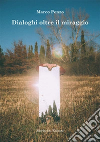 Dialoghi oltre il miraggio