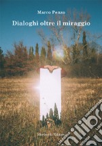 Dialoghi oltre il miraggio