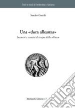 Una «dura alleanza». Incontri e scontri al tempo della «Voce» libro