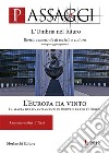 Passaggi. L'Umbria nel futuro. Rivista semestrale di società e cultura (2019). Vol. 1: L' Europa ha vinto. Una nuova idea di Terni libro di Fondazione Ranieri di Sorbello (cur.) Mecucci M. G. (cur.)