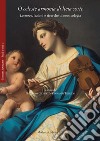 O celeste armonia di lieta sorte. Lectures, lezioni e ricerche di musicologia libro di Ciliberti G. (cur.) Tribuzio G. (cur.)