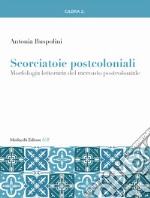 Scorciatoie postcoloniali. Morfologia letteraria del racconto postcoloniale