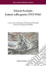 Lettere sulla guerra (1915-1916)