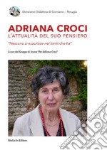 Adriana Croci. L'attualità del suo pensiero