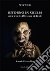 Ritorno in Sicilia. Gente e storie dello scorso millennio. Ediz. illustrata libro