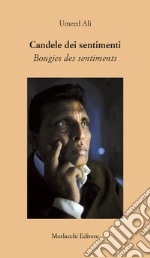 Candele dei sentimenti-Bougies des sentiments. Ediz. bilingue libro