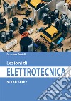 Lezioni di elettrotecnica. Reti elettriche libro