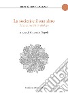 La società e il suo altro. Scienze sociali in dialogo libro di Napoli A. (cur.)