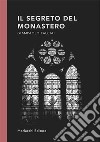 Il segreto del monastero libro di Falciai Giampaolo