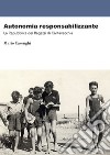 Autonomia reponsabilizzante. La Repubblica dei Ragazzi di Civitavecchia libro di Casenghi Mario