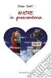 Amore in quarantena libro di Goti Gino