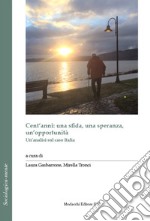 Cent'anni: una sfida, una speranza, un'opportunità. Un'analisi sul caso Italia libro