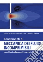 Fondamenti di meccanica dei fluidi incomprimibili per allievi del corso di Laurea in Design libro