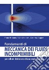 Fondamenti di meccanica dei fluidi incomprimibili per allievi del corso di Laurea in Design libro