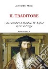 Il traditore. Vita e avventure di Malatesta IV Baglioni signore di Perugia libro