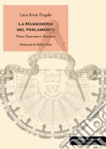 La massoneria nel Parlamento. Primo Novecento e fascismo libro