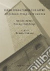 Lucia della Torre e le altre vite di donne a Perugia in età moderna. Mostra documentaria (Torre degli Sciri, Perugia) libro