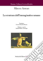 La struttura dell'immaginativo umano libro