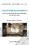 Questioni meridionali. Intervista politico-filosofica sul Mezzogiorno. Re-inventare il Sud libro