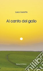 Al canto del gallo libro