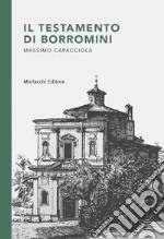 Il testamento di Borromini libro