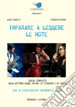 Imparare a leggere le note. Guida completa alla lettura delle chiavi di violino e di basso. Con Video