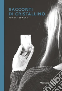 Racconti di cristallino libro